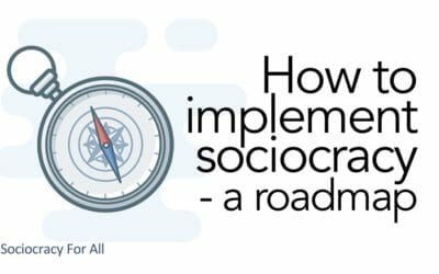 How to implement sociocracy – a roadmap