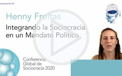 Integrando la Sociocracia en un Mandato Político (Henny Freitas)