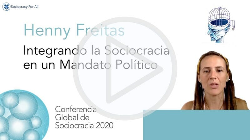 Integrando la Sociocracia en un Mandato Político (Henny Freitas)