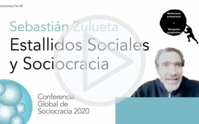 Estallidos Sociales y Sociocracia (Sebastián Zulueta)