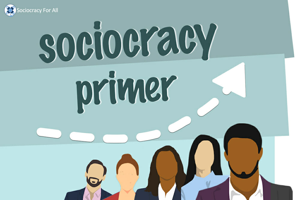 Sociocracy primer