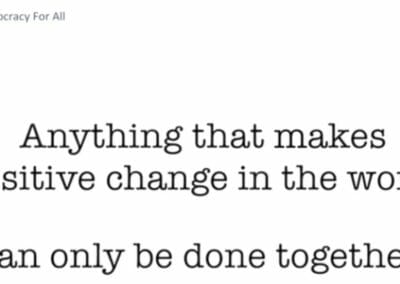 Anything that makes positive change in the world
