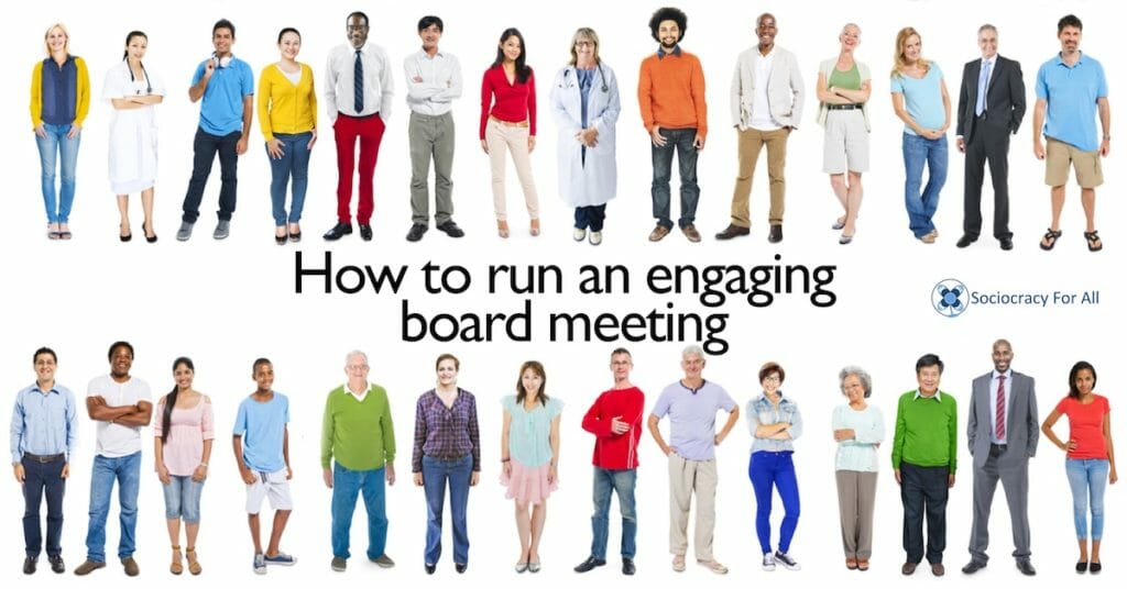 How to run an engaging board meeting - Using Sociocracy in Nonprofits - Sociocracy For All