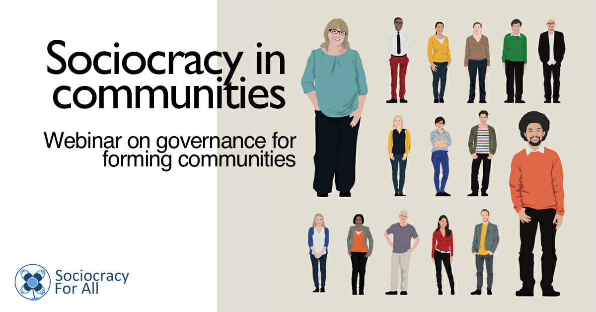 sociocracy in communities webinar - sociocracy in cohousing - Sociocracy For All