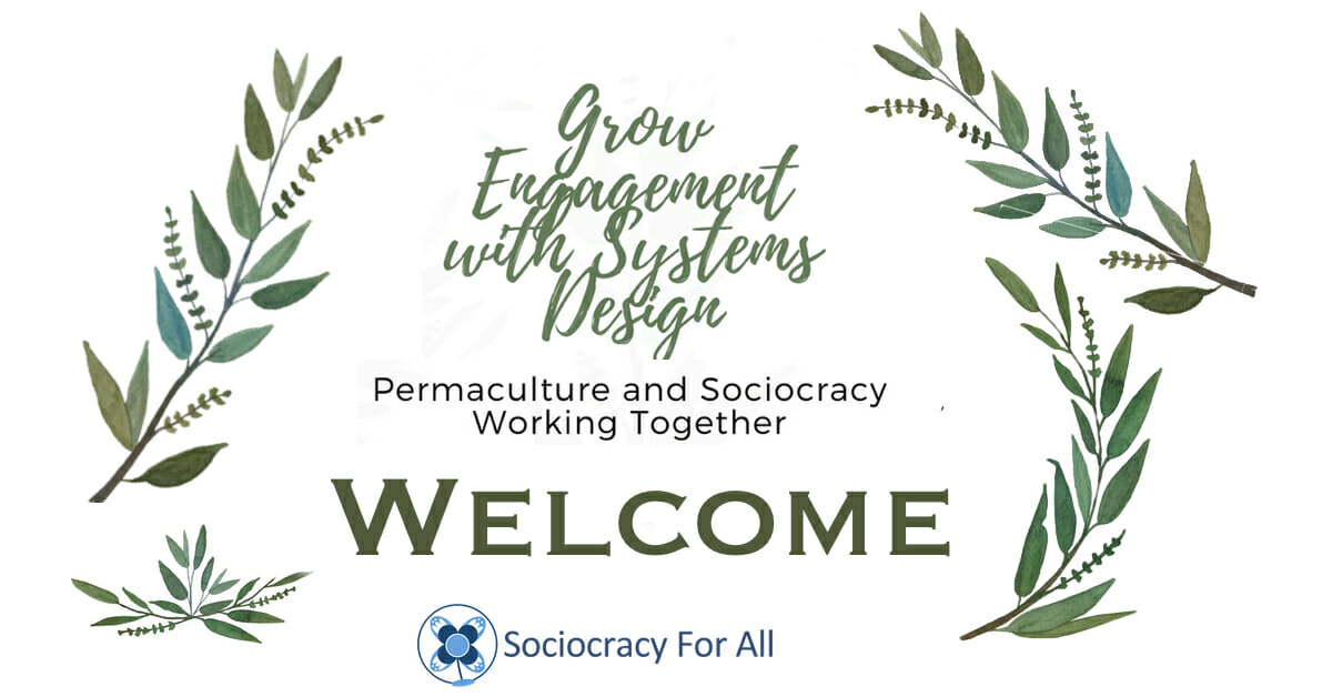 welcome - permaculture and sociocracy,permaculture in sociocracy - Sociocracy For All