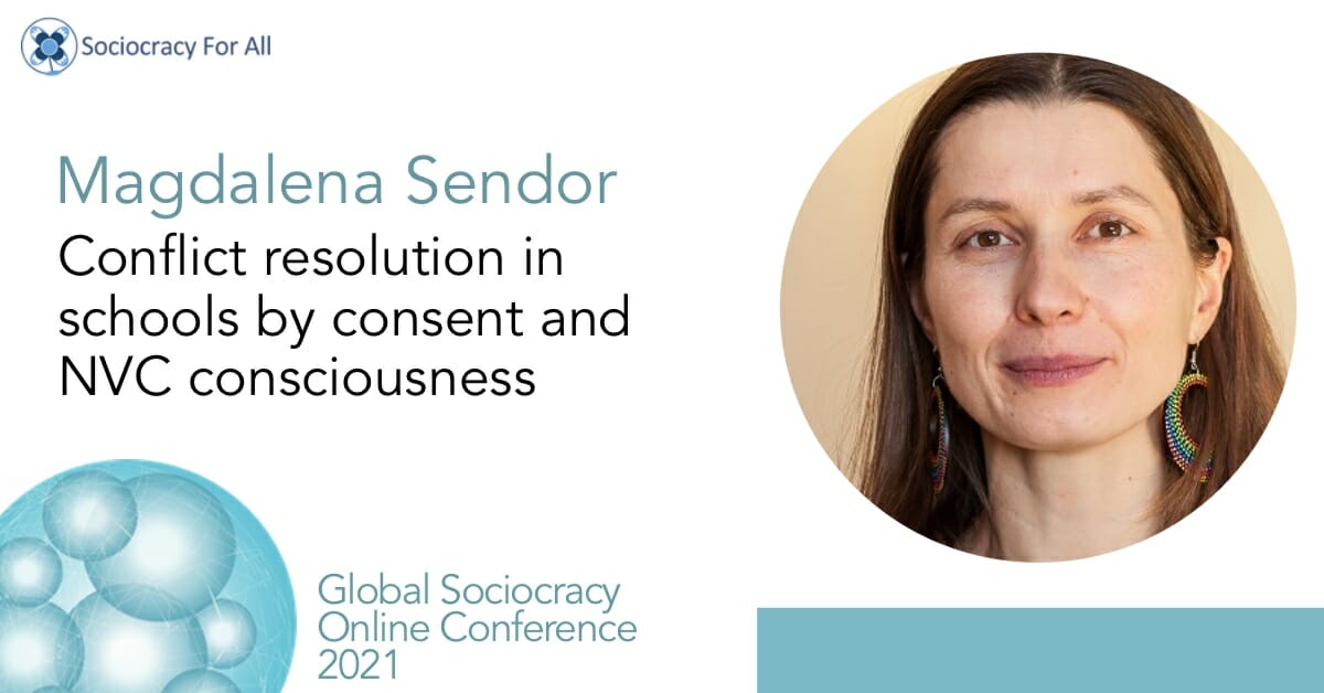 Conflict resolution in schools by consent and NVC consciousness (Magdalena Sendor)