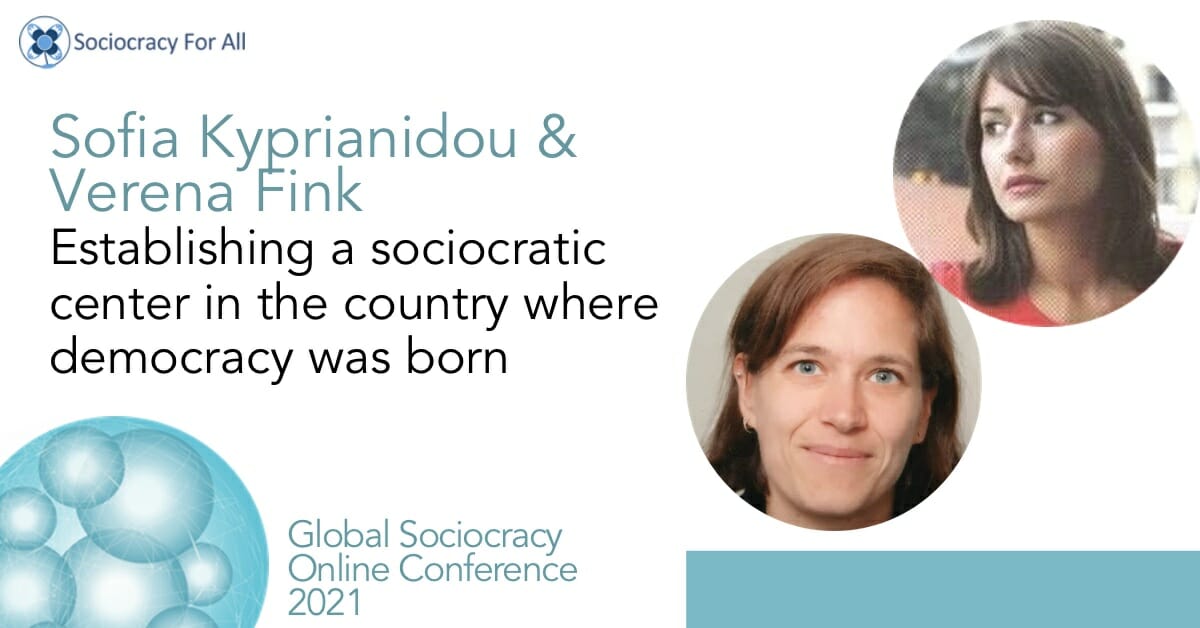 Establishing a sociocratic center in the country where democracy was born (Sofia Kyprianidou & Verena Fink)