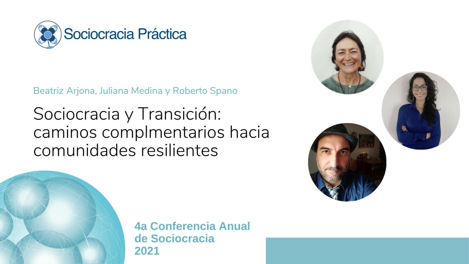 Sociocracia y transición: caminos complementarios hacia comunidades resilientes (Beatriz Arjona, Juliana Medina, Roberto Spano)