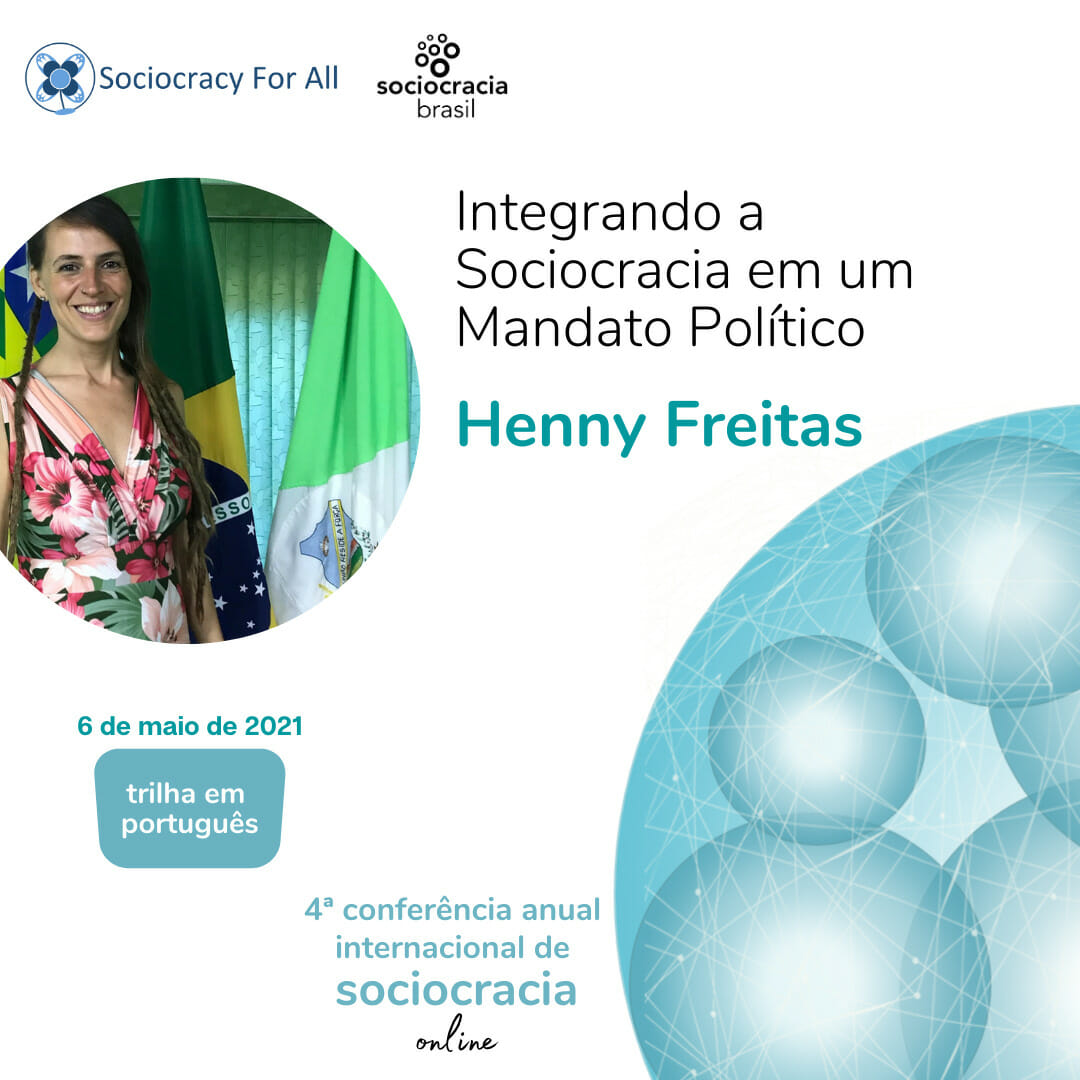 Integrando a Sociocracia em um Mandato Político (Henny Freitas)