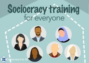 Sociocracy training for everyone- click here for more information