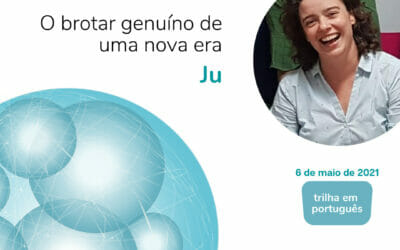 O brotar genuíno de uma nova era (Ju)