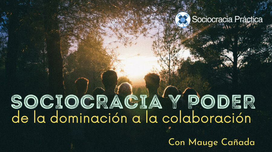 1 - colaboracion,Sociocracia y el poder - Sociocracy For All