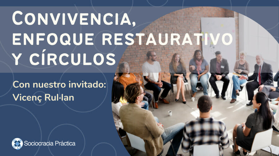 Convivencia, Enfoque Restaurativo y Círculos