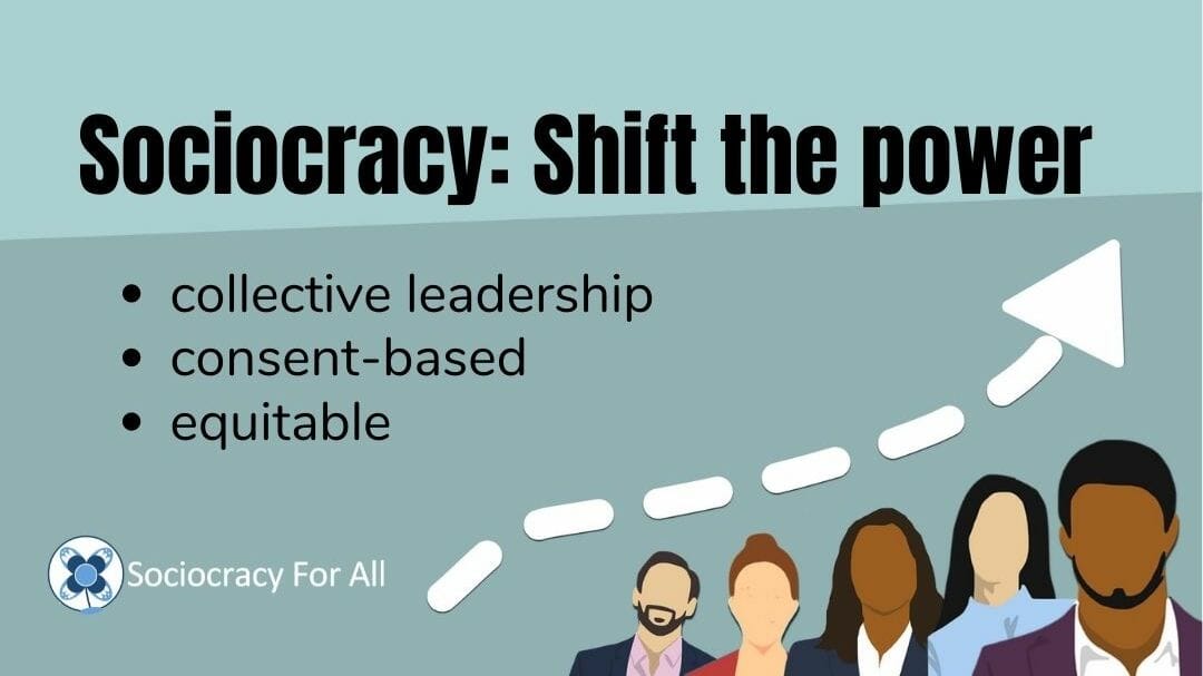 shift power distributed authory - Sociocracy Beginner Class - Sociocracy For All