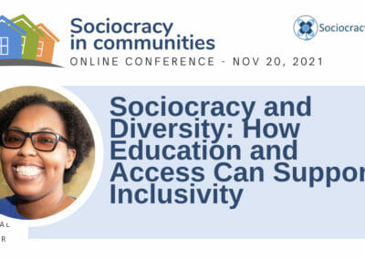 Sociocracy and Diversity: How Education and Access Can Support Inclusivity (Crystal Byrd Farmer)
