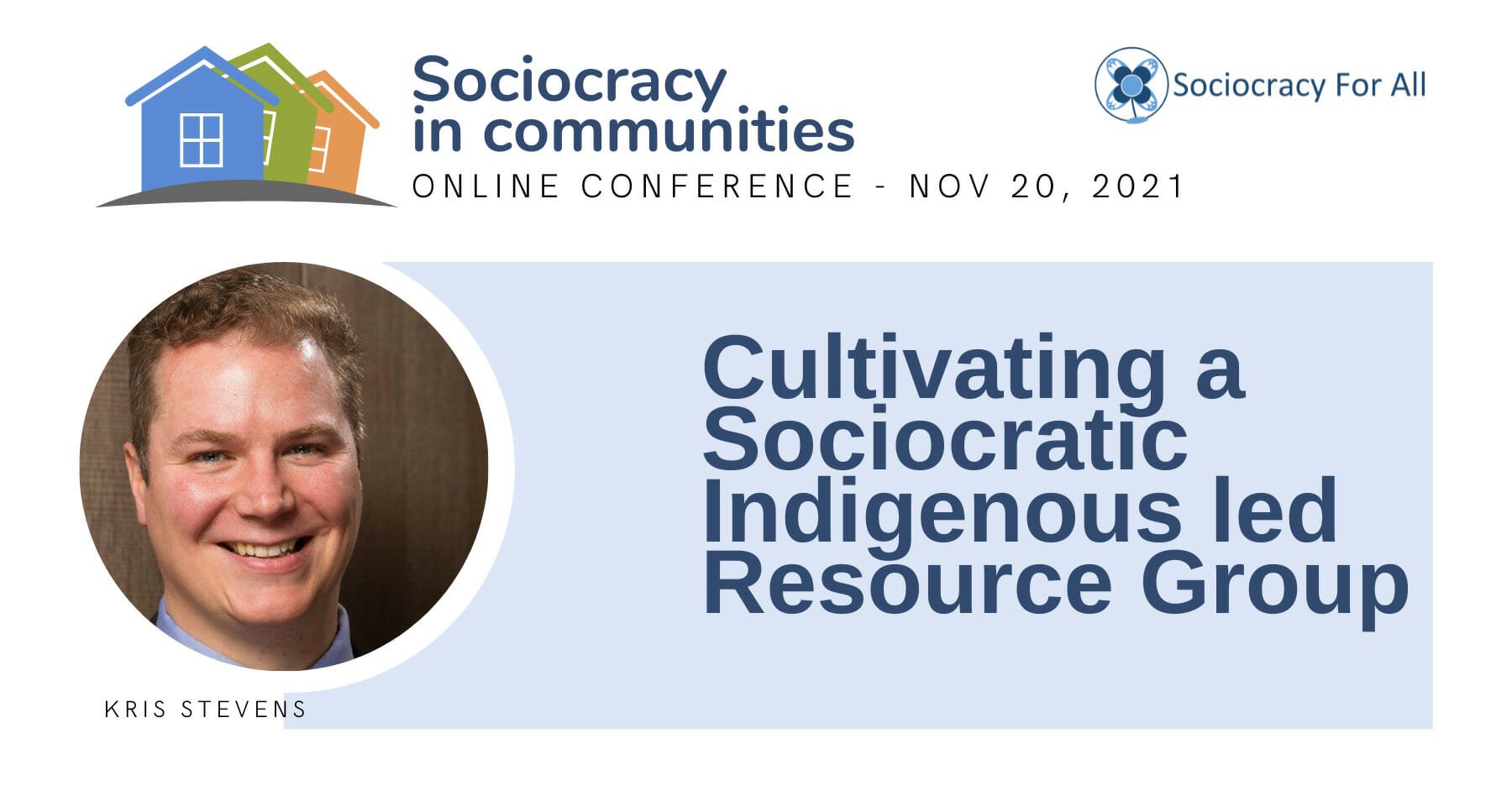 Cultivating a Sociocratic Indigenous led Resource Group (Kris Stevens)