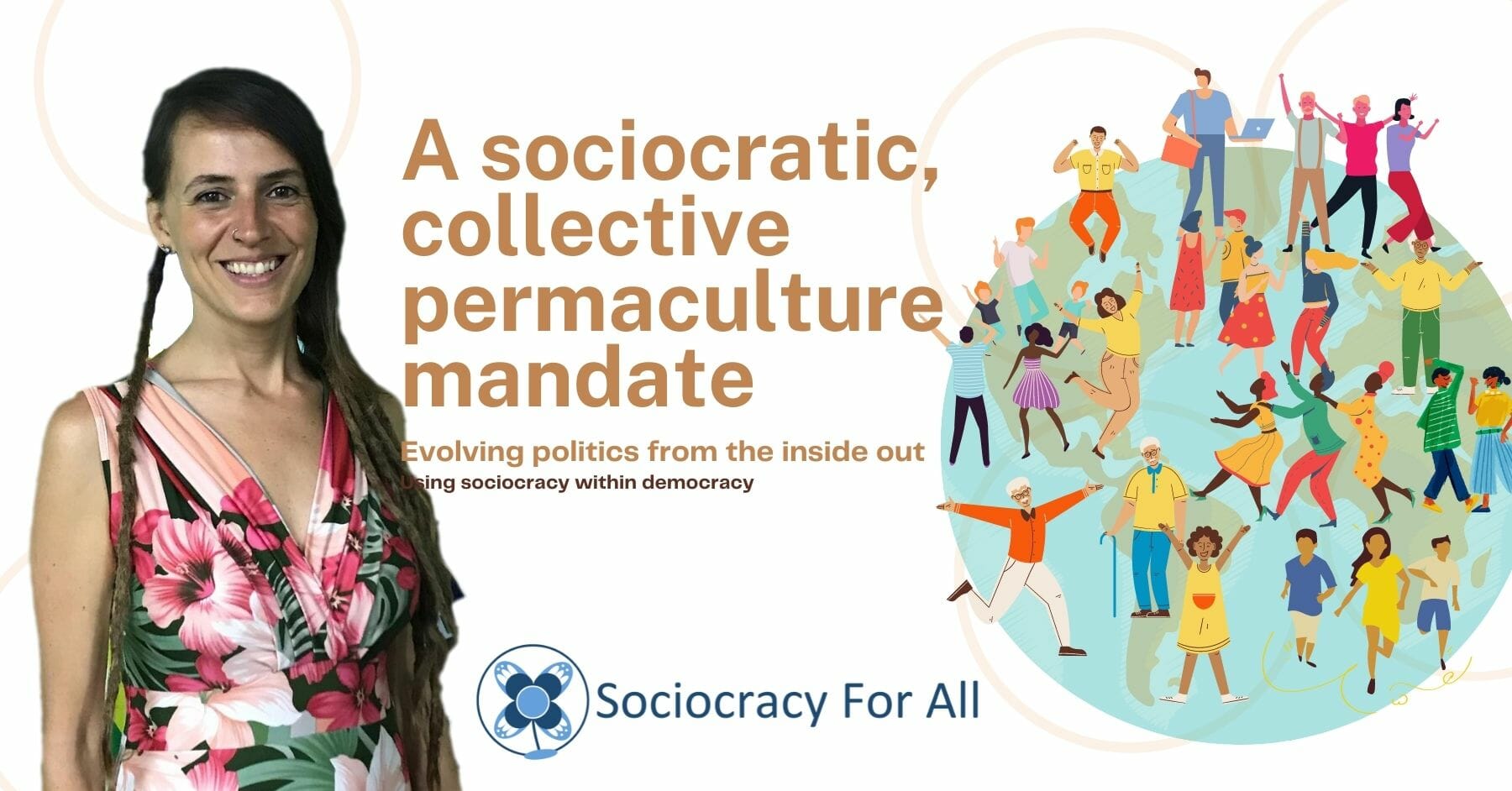 A collective permaculture mandate with sociocracy (Henny Freitas)