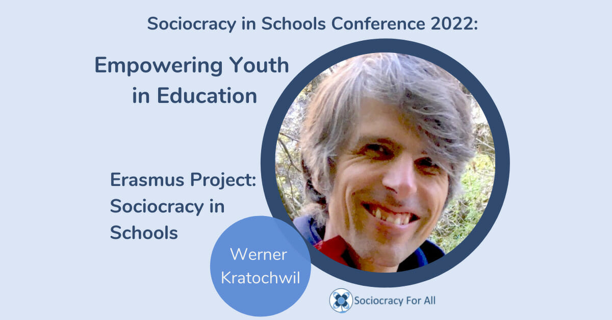 Erasmus Project: Sociocracy in Schools (Werner Kratochwil)