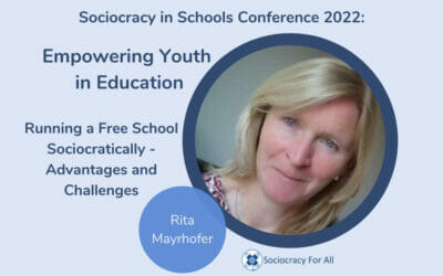 Running a free school sociocratically – advantages and challenges (Rita Mayrhofer)