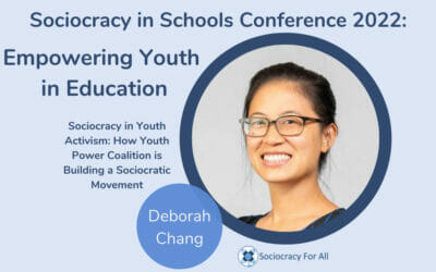 Sociocracy in Youth Activism: How Youth Power Coalition is Building a Sociocratic Movement  (Deborah Chang)