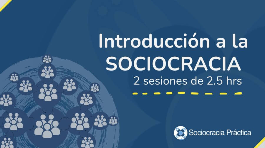 Taller de Sociocracia (2 sesiones de 2.5 hrs)