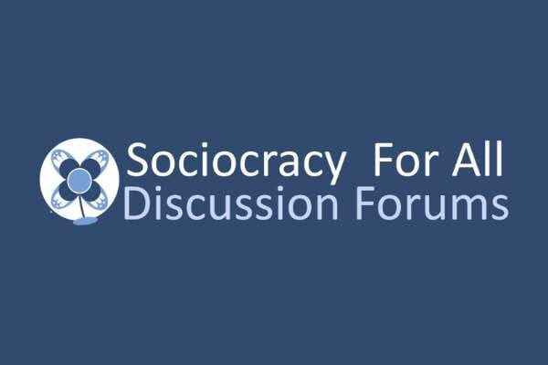 Sociocracy For All Discussion Forum