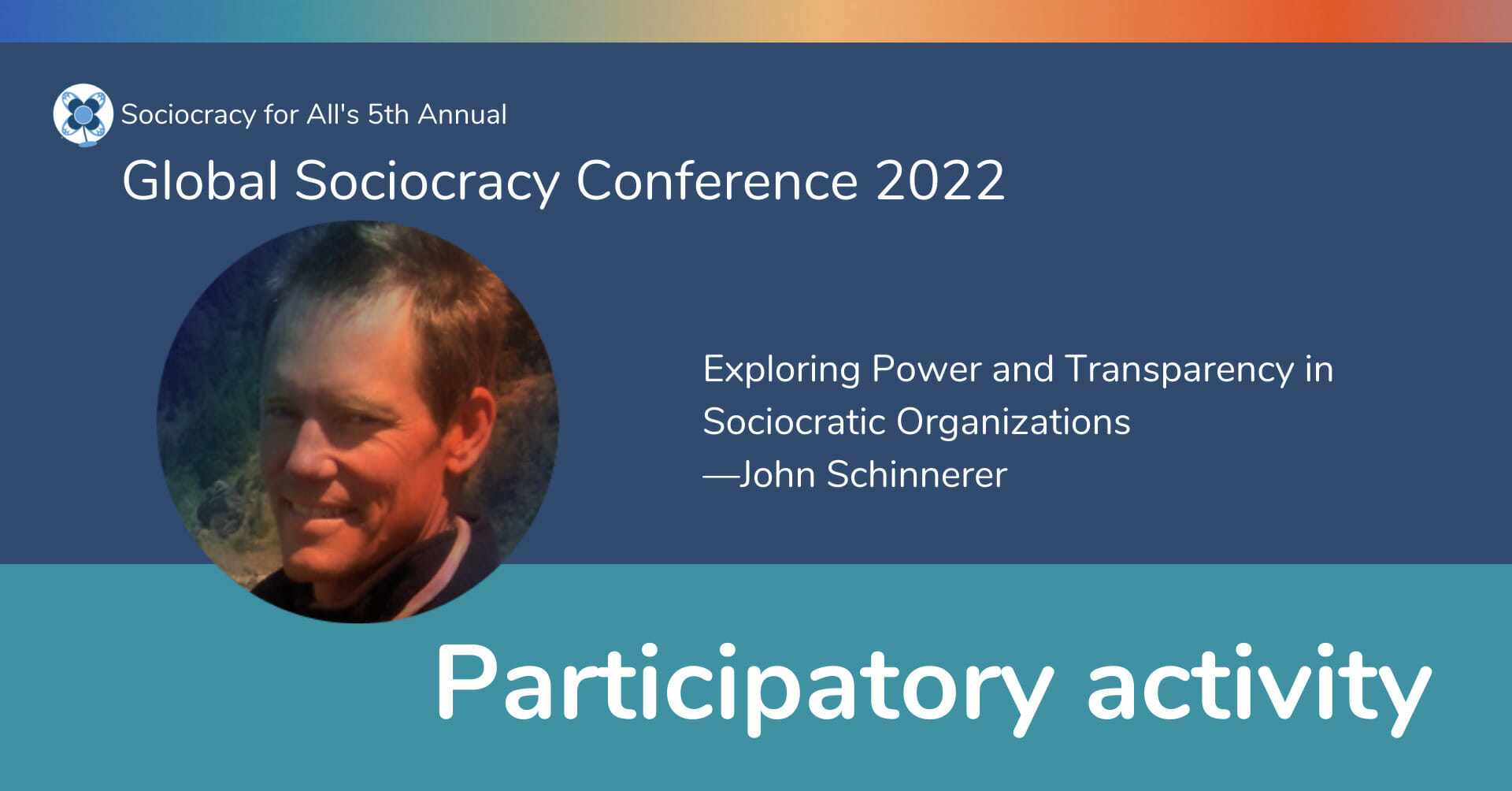Exploring Power and Transparency in Sociocratic Organizations —John Schinnerer