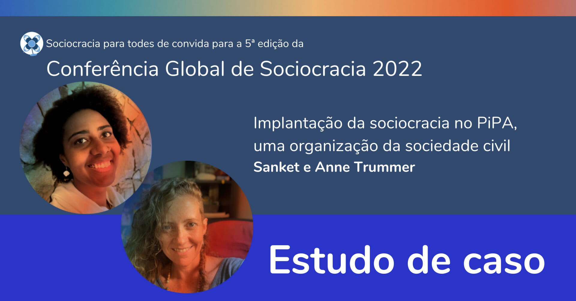 Implantação da sociocracia no PiPA, uma organização da sociedade civil —Sanket e Anne Trummer