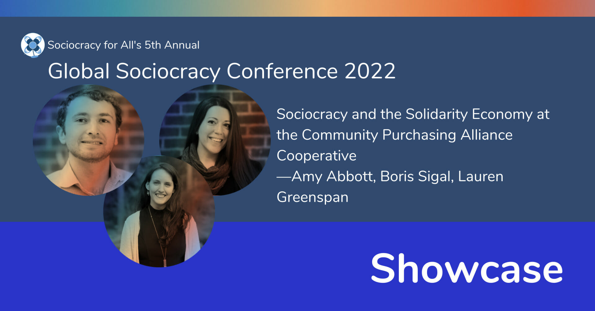 Sociocracy and the Solidarity Economy at the Community Purchasing Alliance Cooperative —Amy Abbott, Boris Sigal, Lauren Greenspan