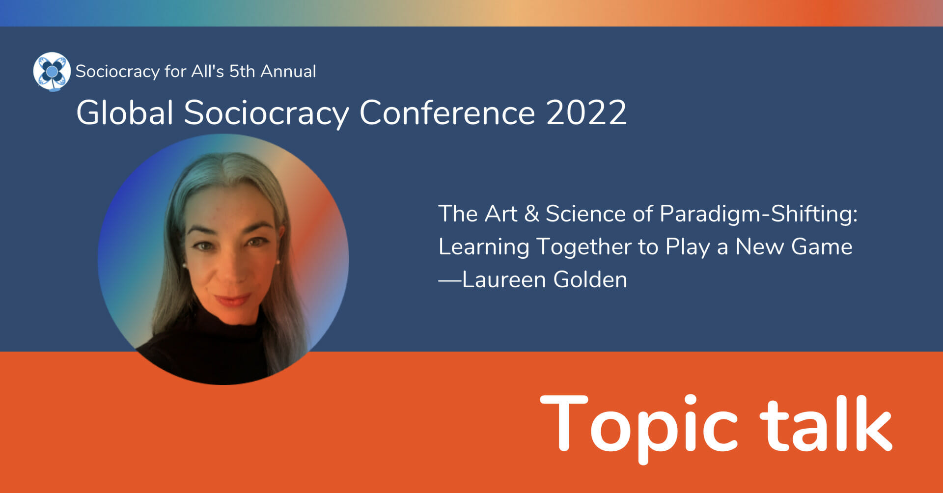 The Art & Science of Paradigm Shifting: Learning Together to Play a New Game —Laureen Golden