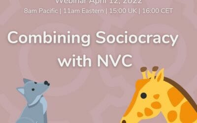 Combining Sociocracy with NVC Webinar Recording