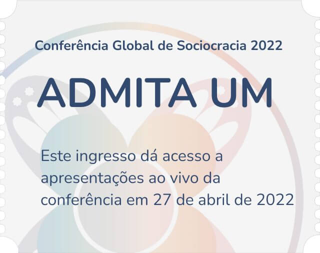 Bilhetes para membros e apresentadores da Global Sociocracy Conference 2022
