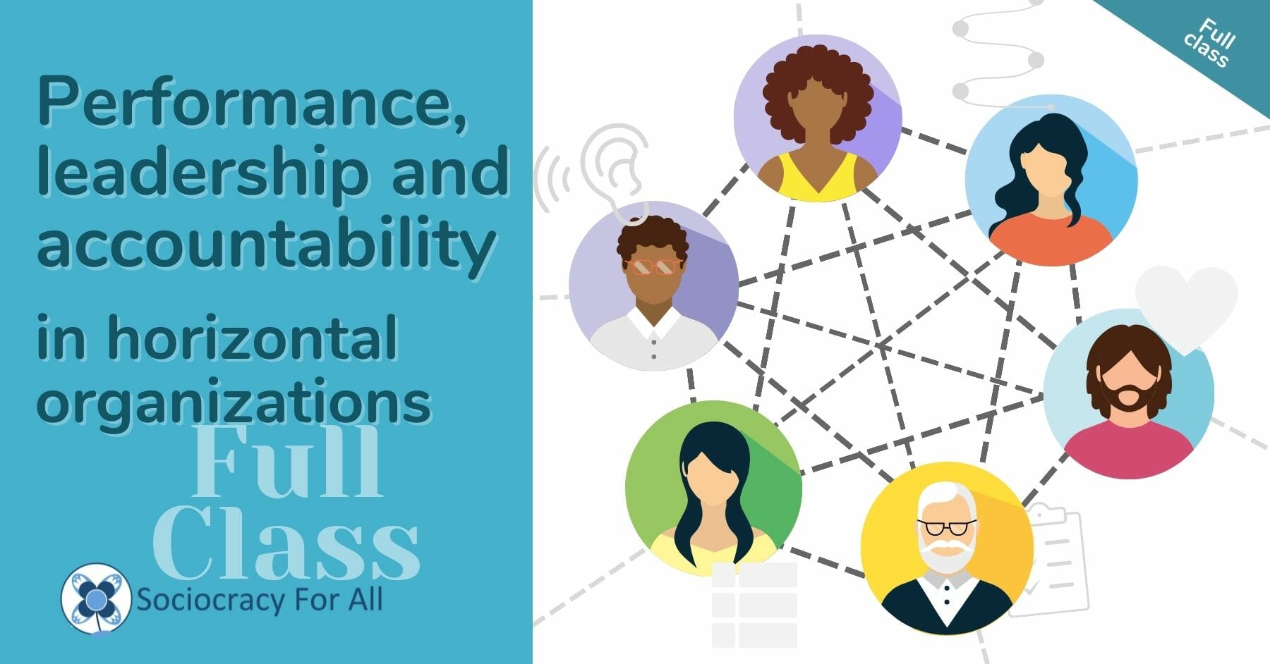 Full class: Performance, leadership and accountability in horizontal organizations