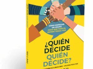 Portada del libro Quien Decide Quien Decide - Sociocracia Práctica - Sociocracy For All
