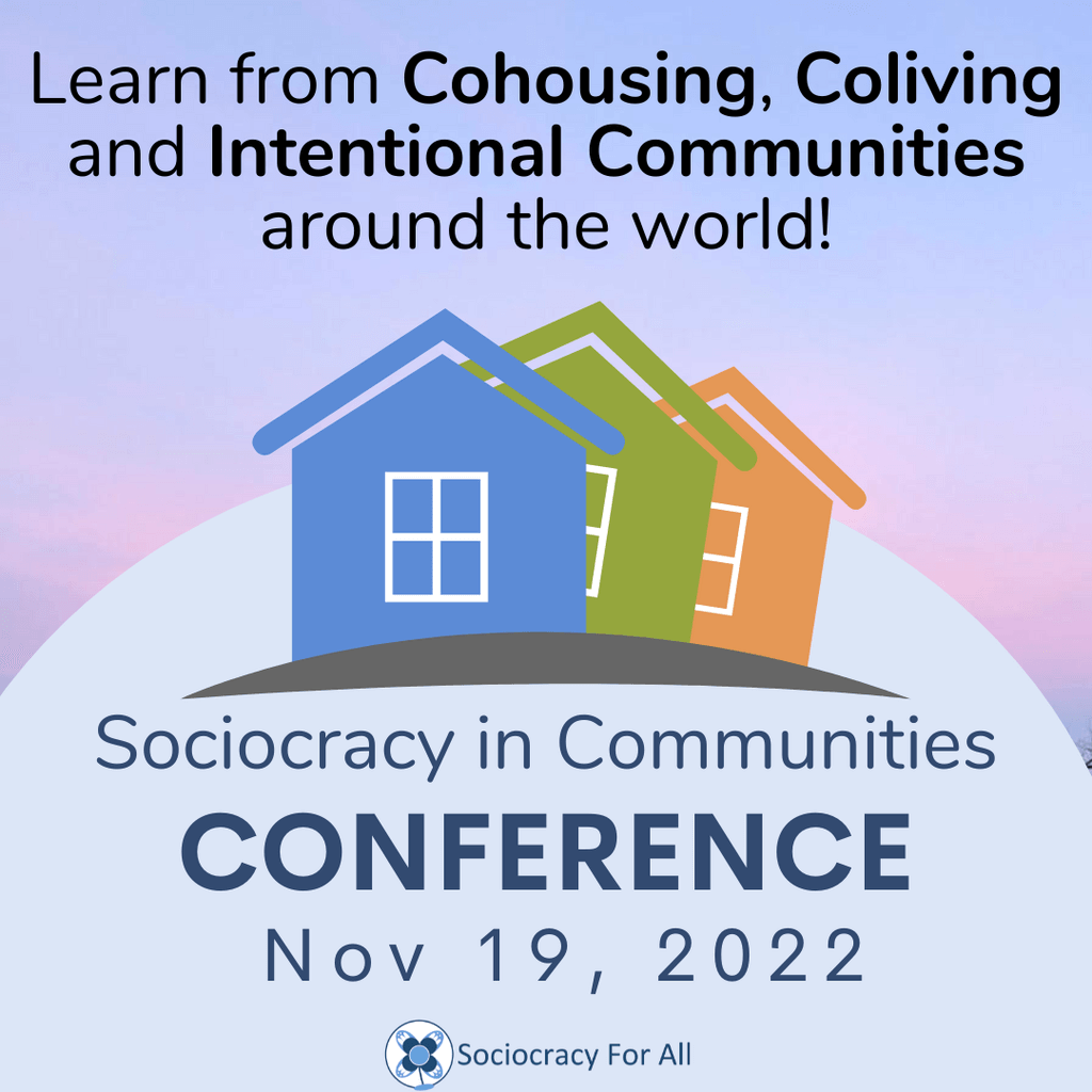 Learn from Cohousing, Coliving and Intentional Communities. - Sociocracy in Communities Conference 2022