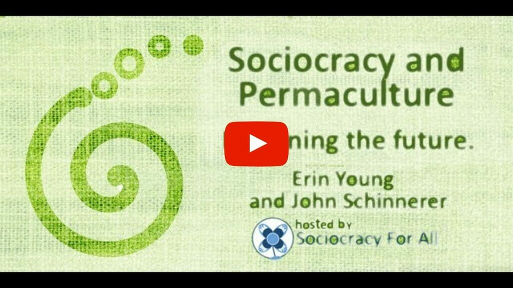 Permaculture & Sociocracy: designing the Future - Youtube video cover