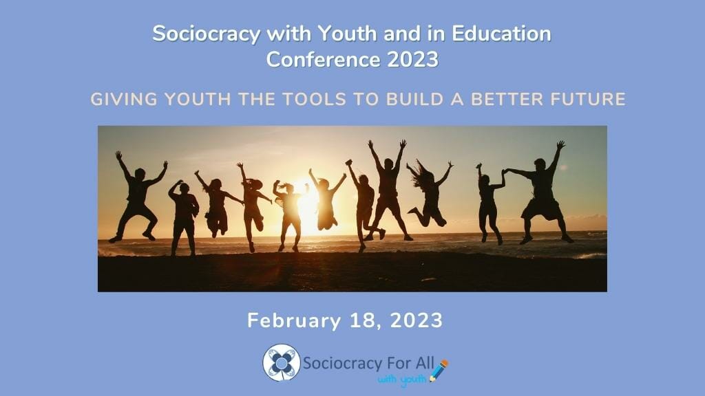 Sociocracy with Youth and in Education Conference 2023 1024 %C3%97 576 - sociocracy in schools,schools governance,governance using sociocracy - Sociocracy For All
