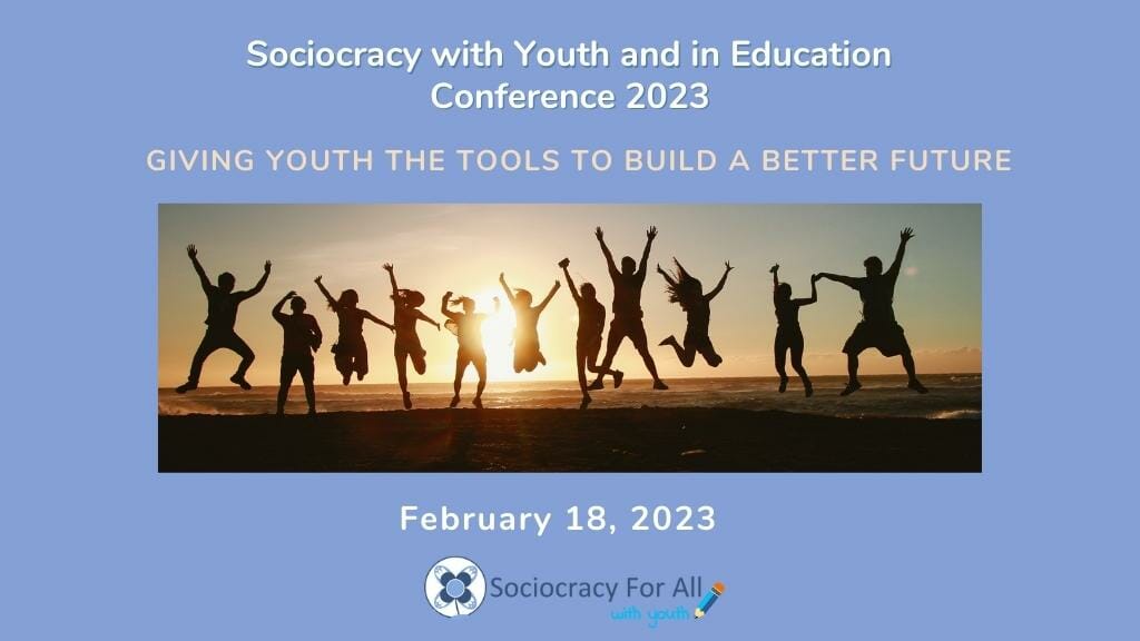 Sociocracy with Youth and in Education Conference 2023 1024 × 576 - sociocracy with children,sociocracy in schools - Sociocracy For All