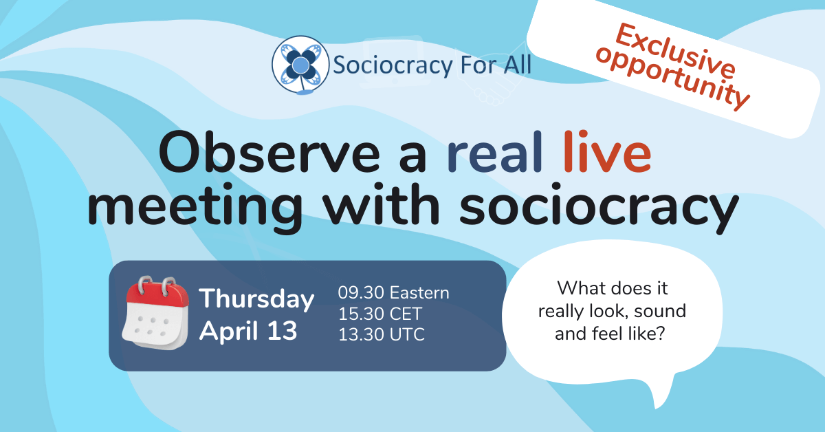 attend a real live meeting - - Sociocracy For All