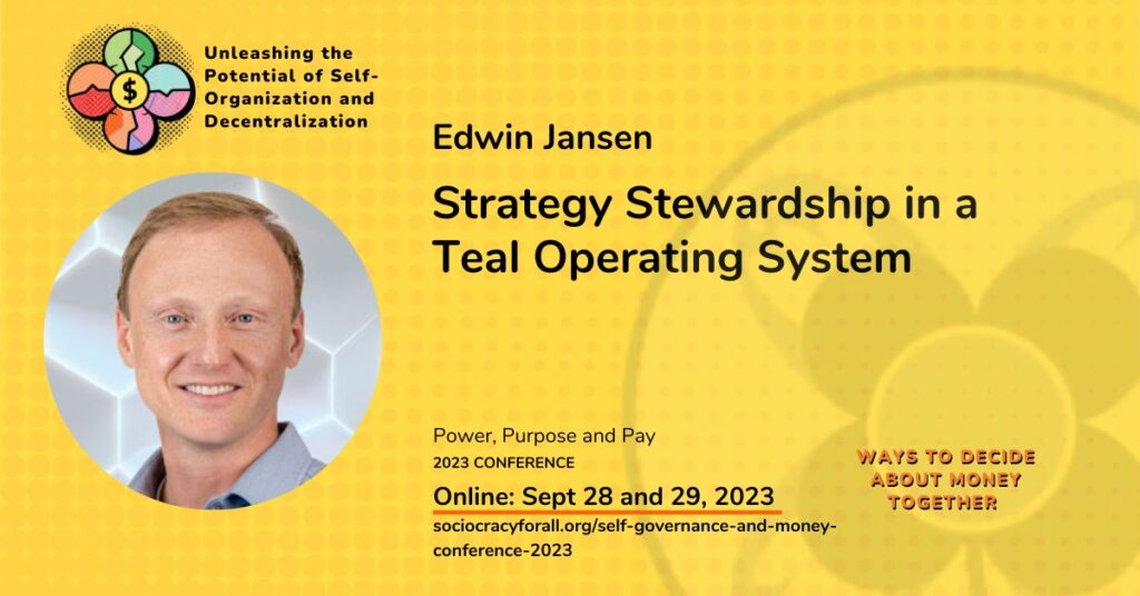 Strategy Stewardship in a Teal Operating System - - Sociocracy For All