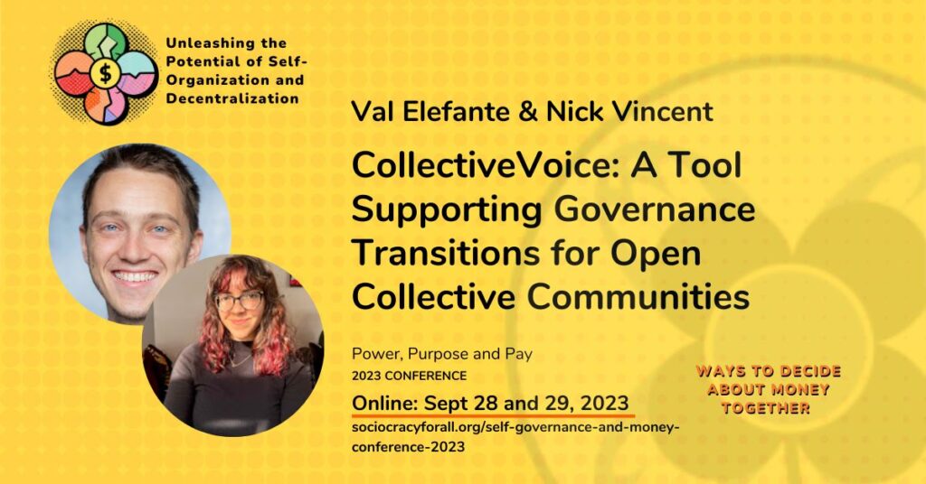 CollectiveVoice A Tool Supporting Governance Transitions for Open Collective Communities - - Sociocracy For All