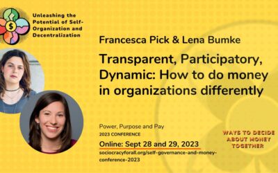 Transparent, Participatory, Dynamic: How to do money in organizations differently