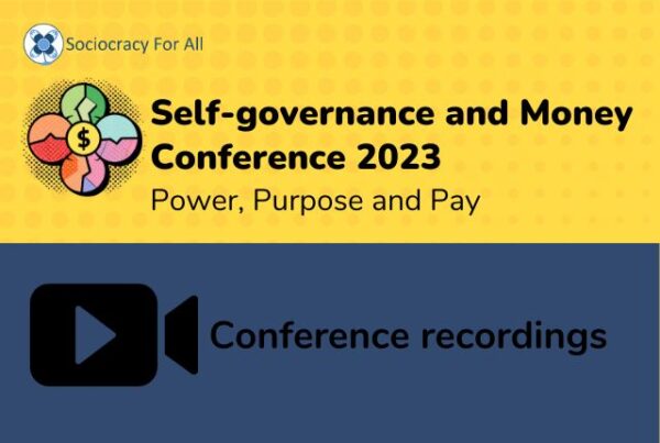 Self governance and Money 2023 Recording product - - Sociocracy For All