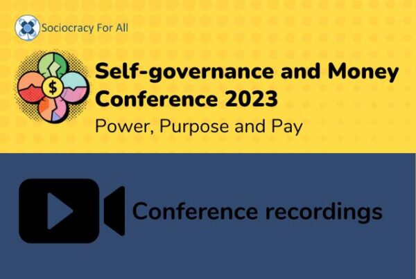 Self governance and Money 2023 Recording product - - Sociocracy For All
