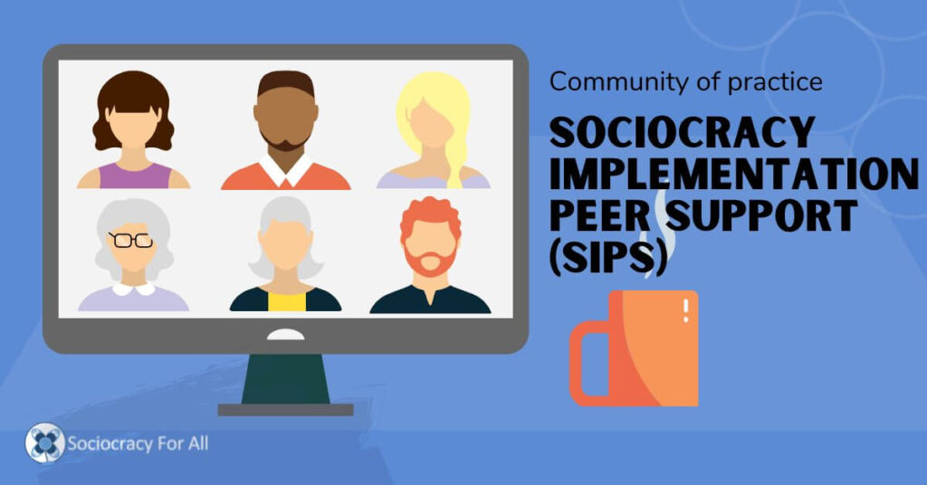 SIPS CoP landscape - Introduction and training for SoFA’s IT tools - Sociocracy For All