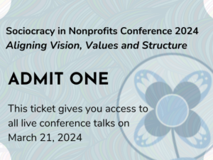 Sociocracy in Nonprofit Conference 2024 - member ticket