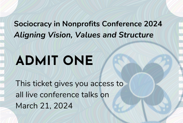 Sociocracy in noprofits conference 2024 ticket - - Sociocracy For All