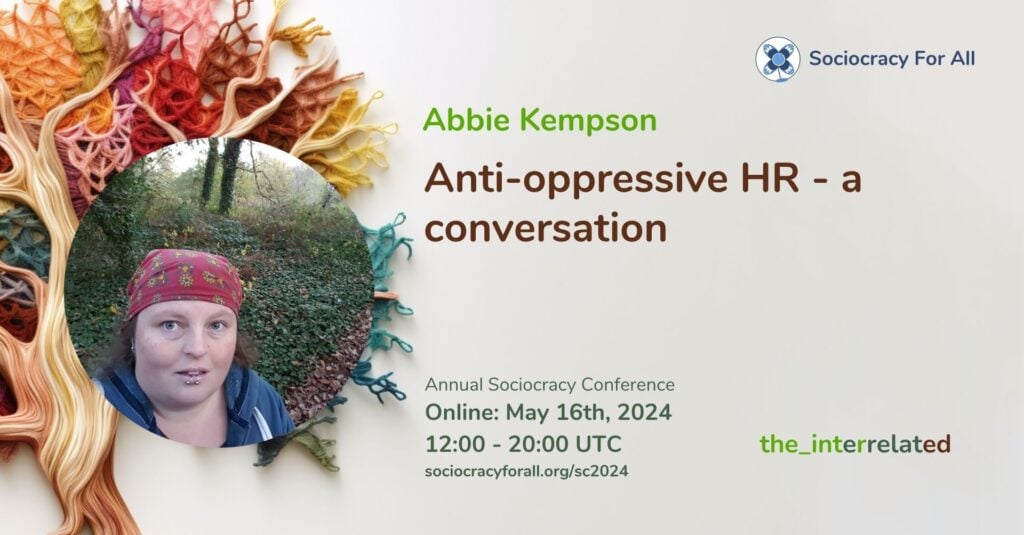 Anti oppressive HR a conversation sc2024 - - Sociocracy For All