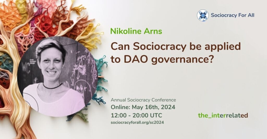 Can Sociocracy be applied to DAO governance sc2024 - - Sociocracy For All