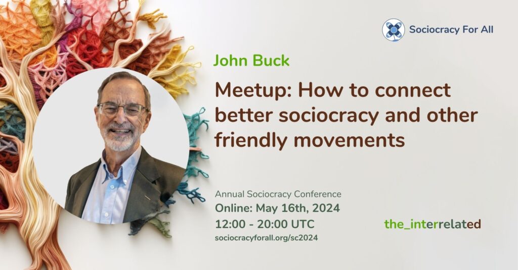 How to connect better sociocracy and other friendly movements sc2024 - - Sociocracy For All